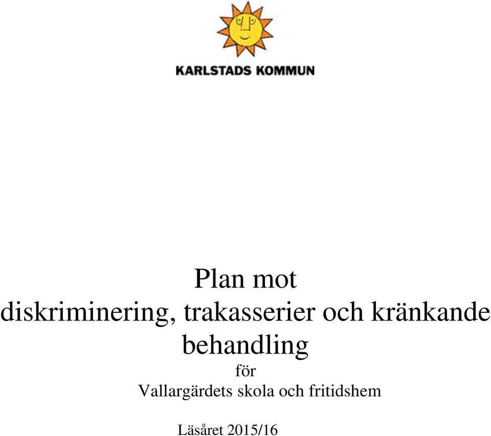 behandling för Vallargärdets