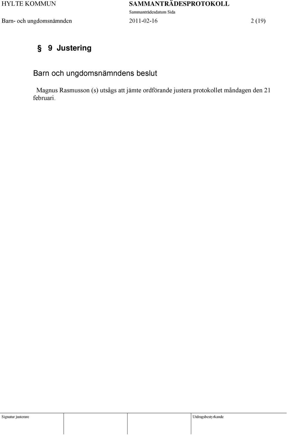 utsågs att jämte ordförande justera