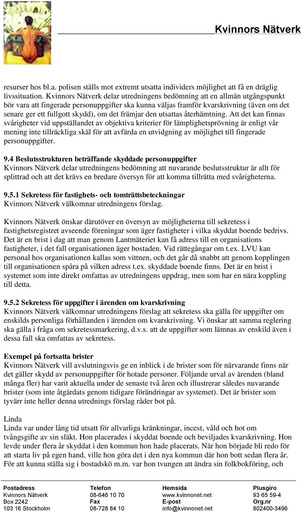 utsattas återhämtning.