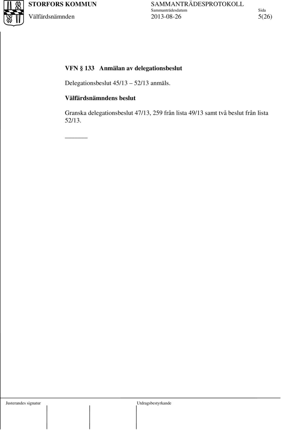 s beslut Granska delegationsbeslut 47/13,