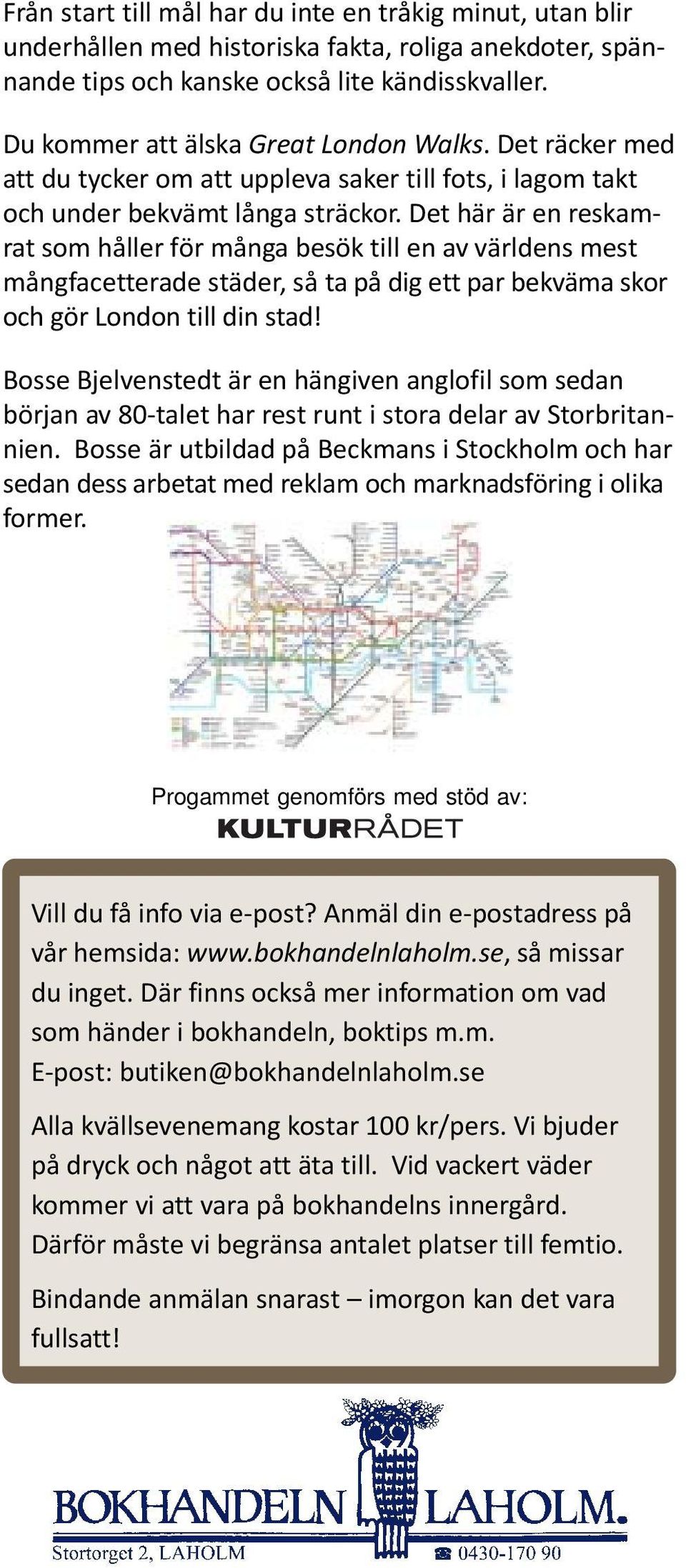 Det här är en reskamrat som håller för många besök till en av världens mest mångfacetterade städer, så ta på dig ett par bekväma skor och gör London till din stad!