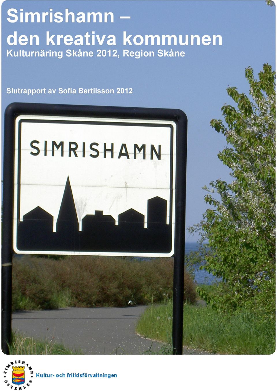 Skåne 2012, Region Skåne