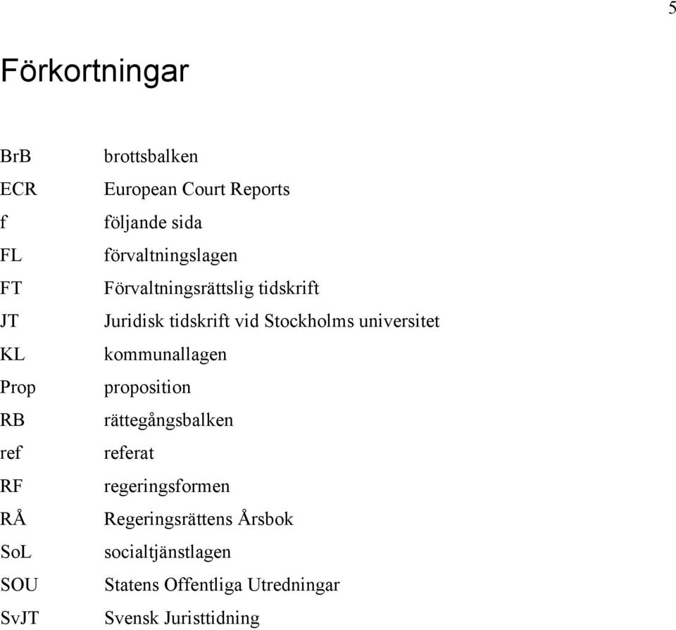 tidskrift vid Stockholms universitet kommunallagen proposition ršttegœngsbalken referat