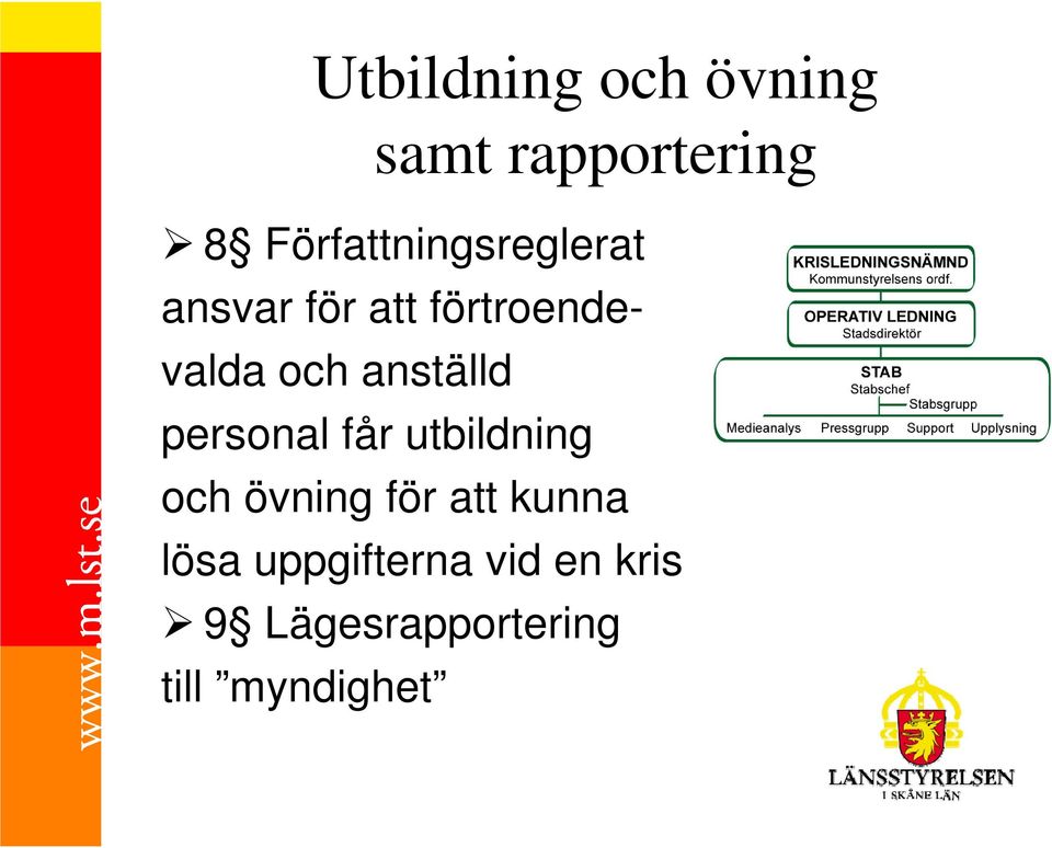 och anställd personal får utbildning och övning för