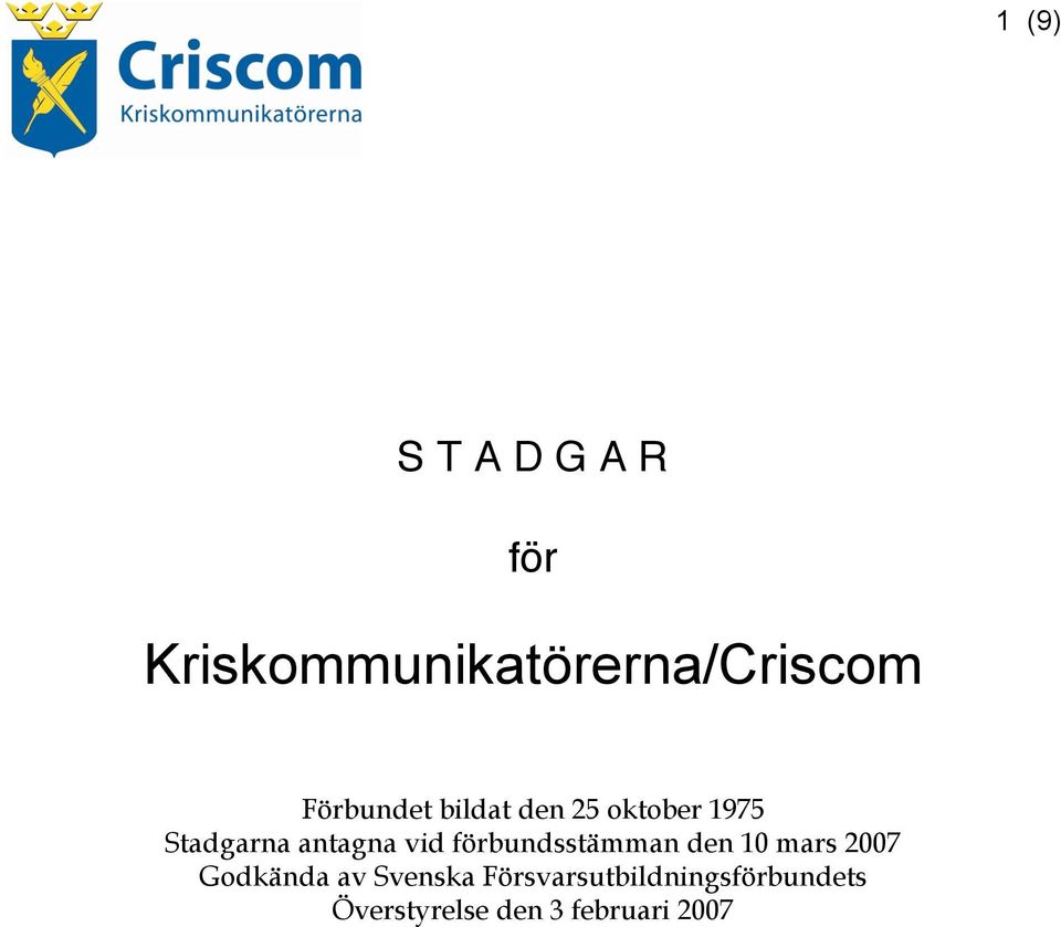 vid förbundsstämman den 10 mars 2007 Godkända av Svenska