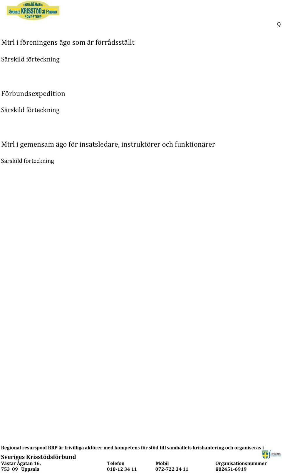förteckning Mtrl i gemensam ägo för