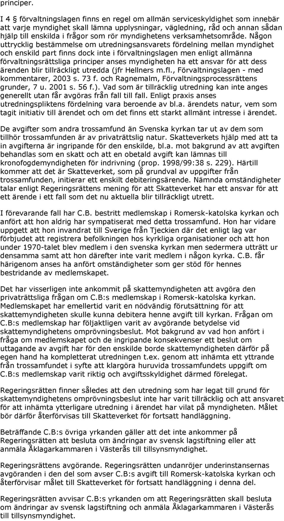 myndighetens verksamhetsområde.