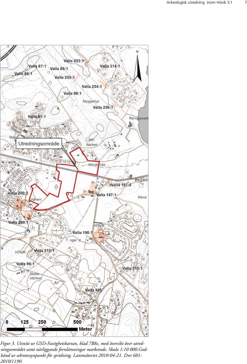 utredningsområdet samt närliggande fornlämningar markerade.