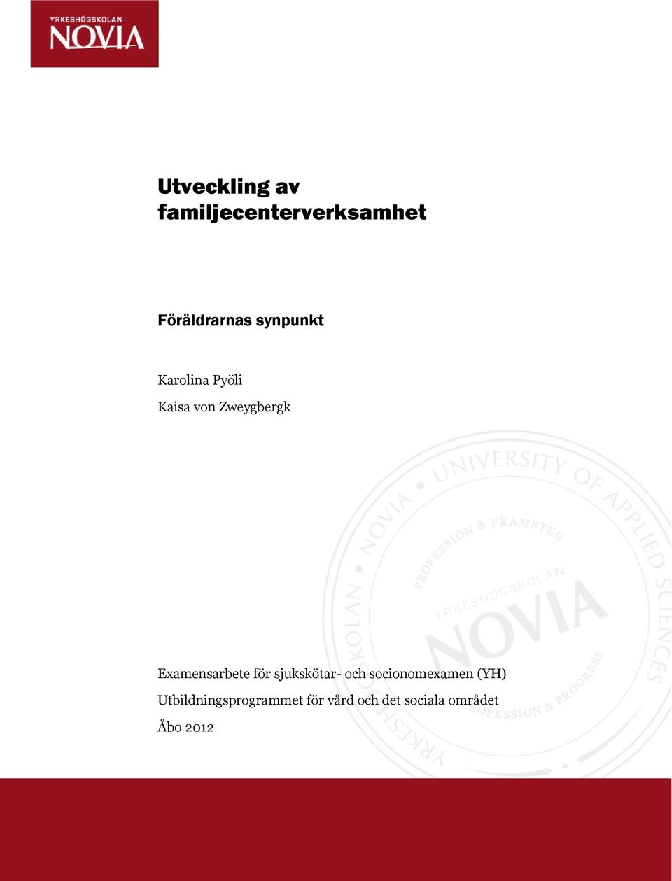 Examensarbete för sjukskötar- och socionomexamen (YH)