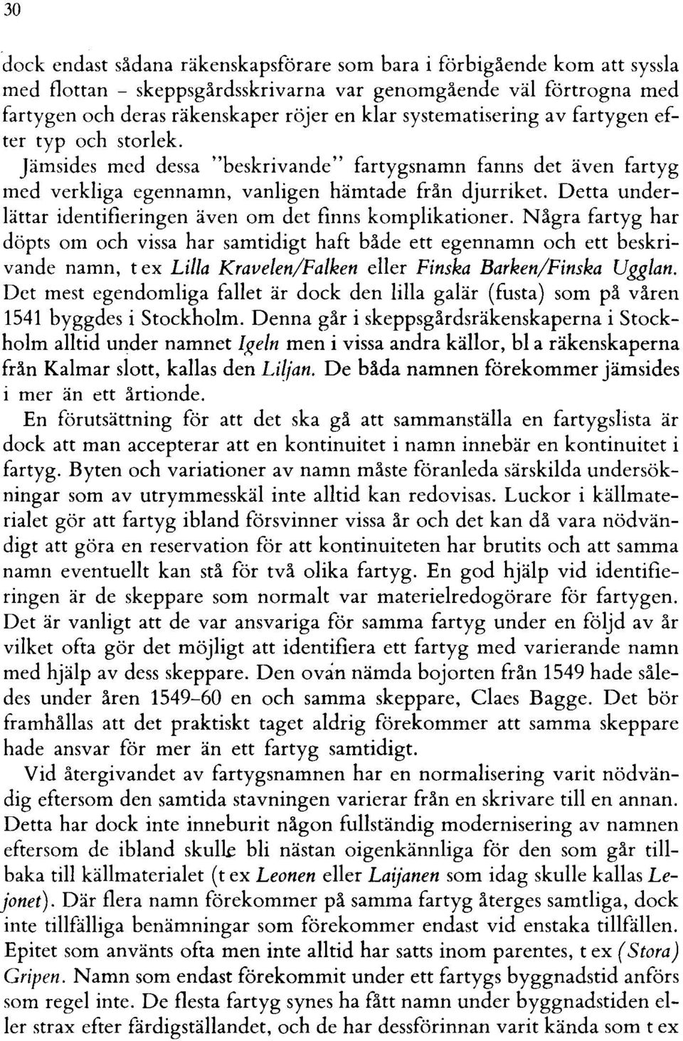 Detta underlättar identifieringen även om det finns komplikationer.