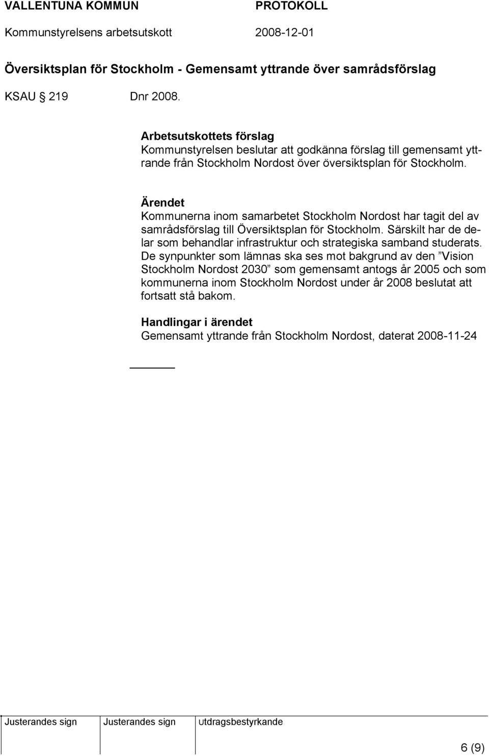 Kommunerna inom samarbetet Stockholm Nordost har tagit del av samrådsförslag till Översiktsplan för Stockholm.