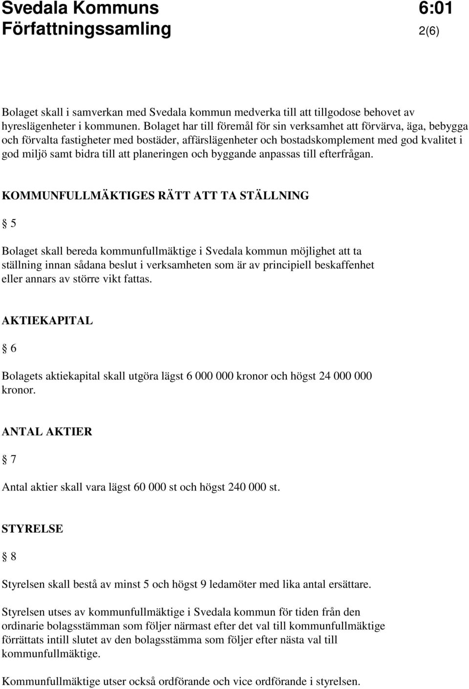 planeringen och byggande anpassas till efterfrågan.