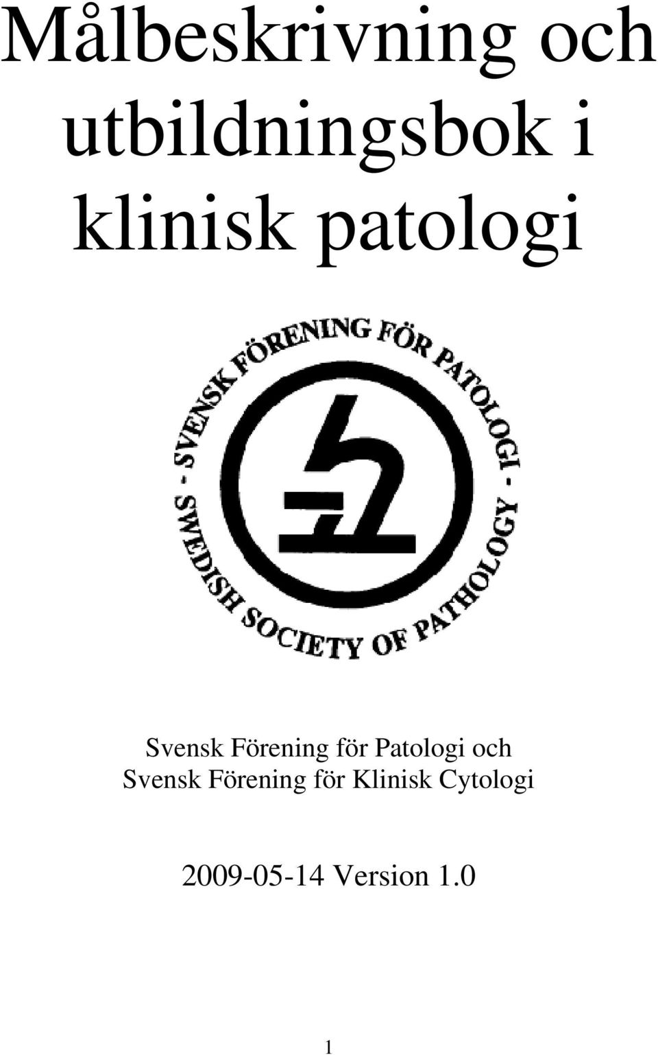 för Patologi och Svensk Förening