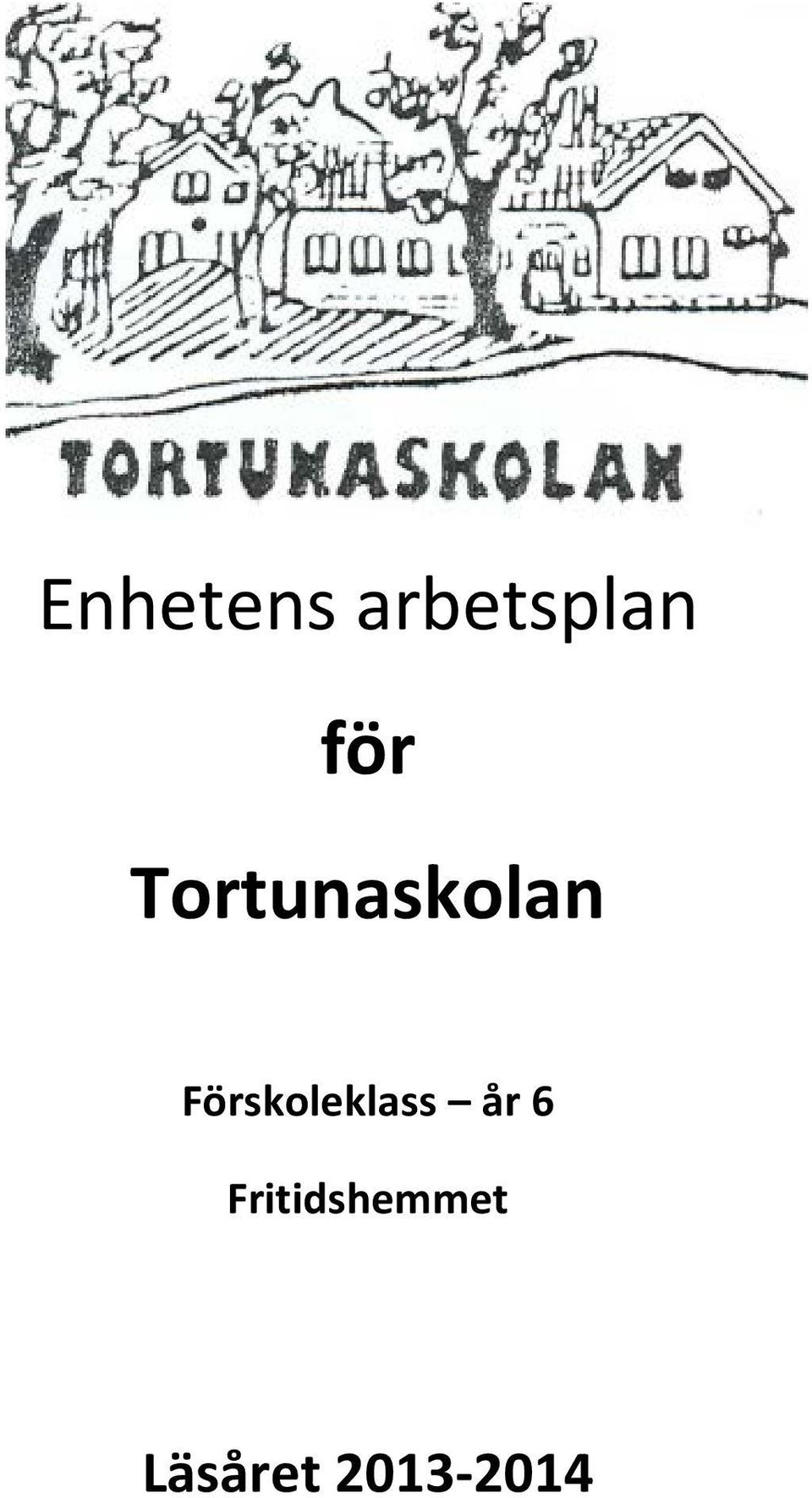 Förskoleklass år 6