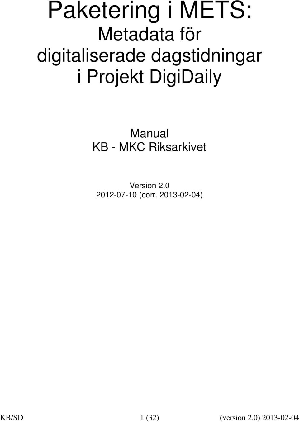 MKC Riksarkivet Version 2.0 2012-07-10 (corr.