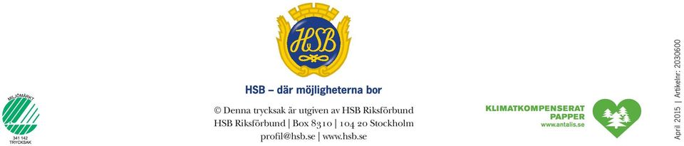 8310 104 20 Stockholm profil@hsb.