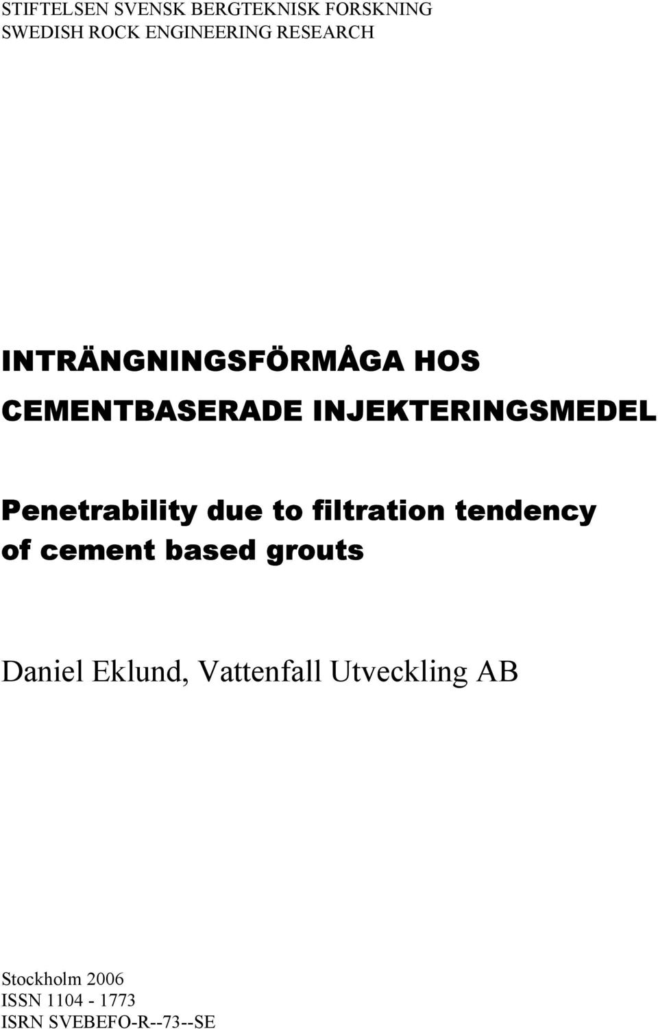 Penetrability due to filtration tendency of cement based grouts Daniel