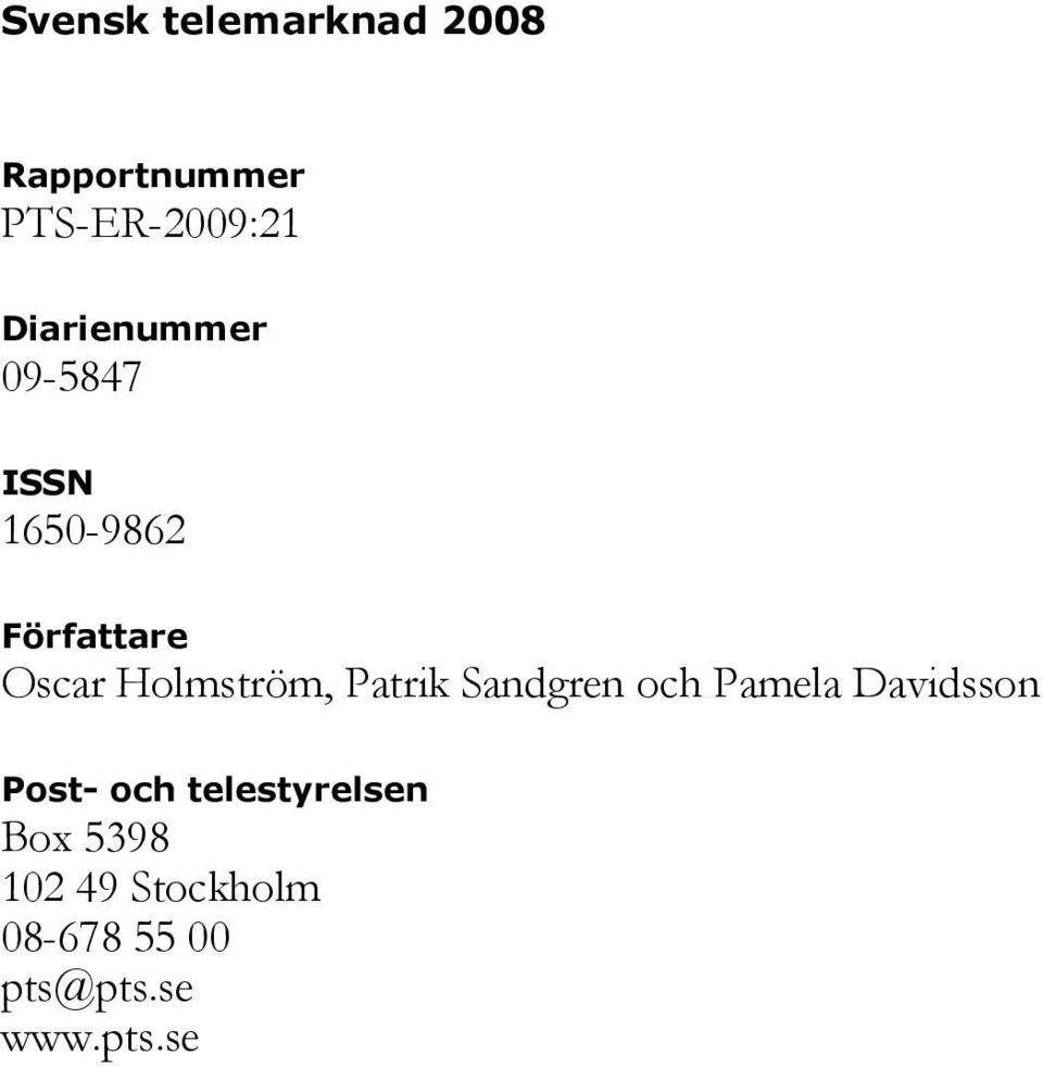 Sandgren och Pamela Davidsson Post- och telestyrelsen