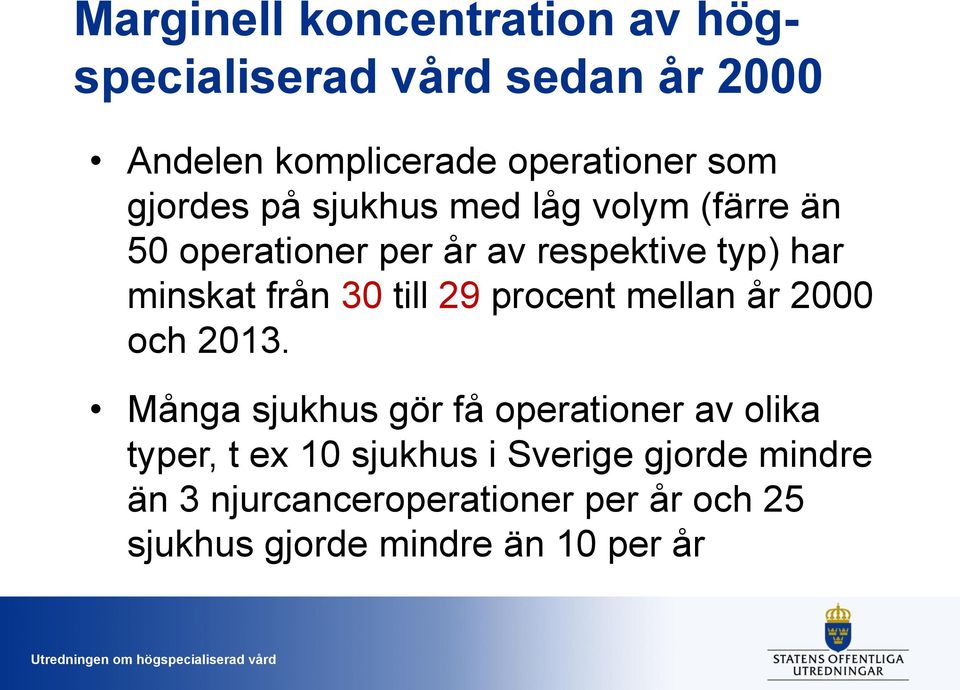 30 till 29 procent mellan år 2000 och 2013.