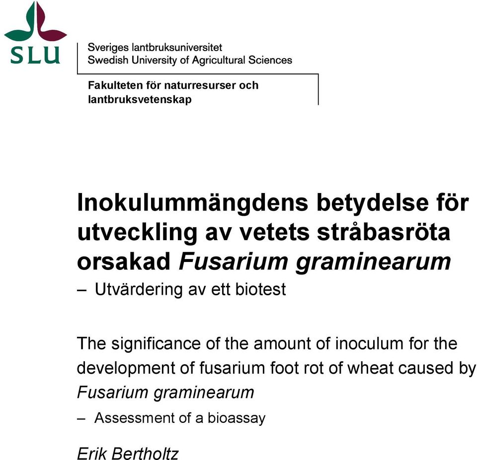 biotest The significance of the amount of inoculum for the development of fusarium