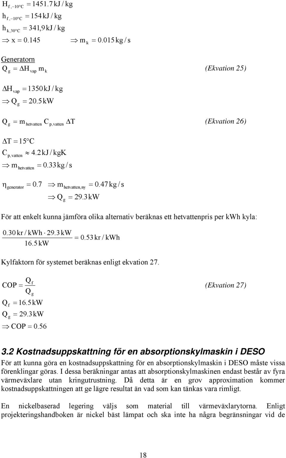 53 r / Wh Kylatorn ör systemet beränas enlit evation 27. OP (Evation 27) OP 0.56 16.5 W 29.3W 3.