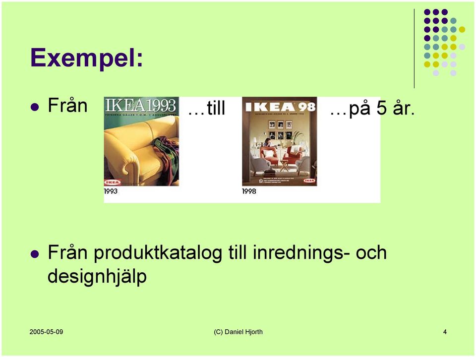 inrednings- och designhjälp