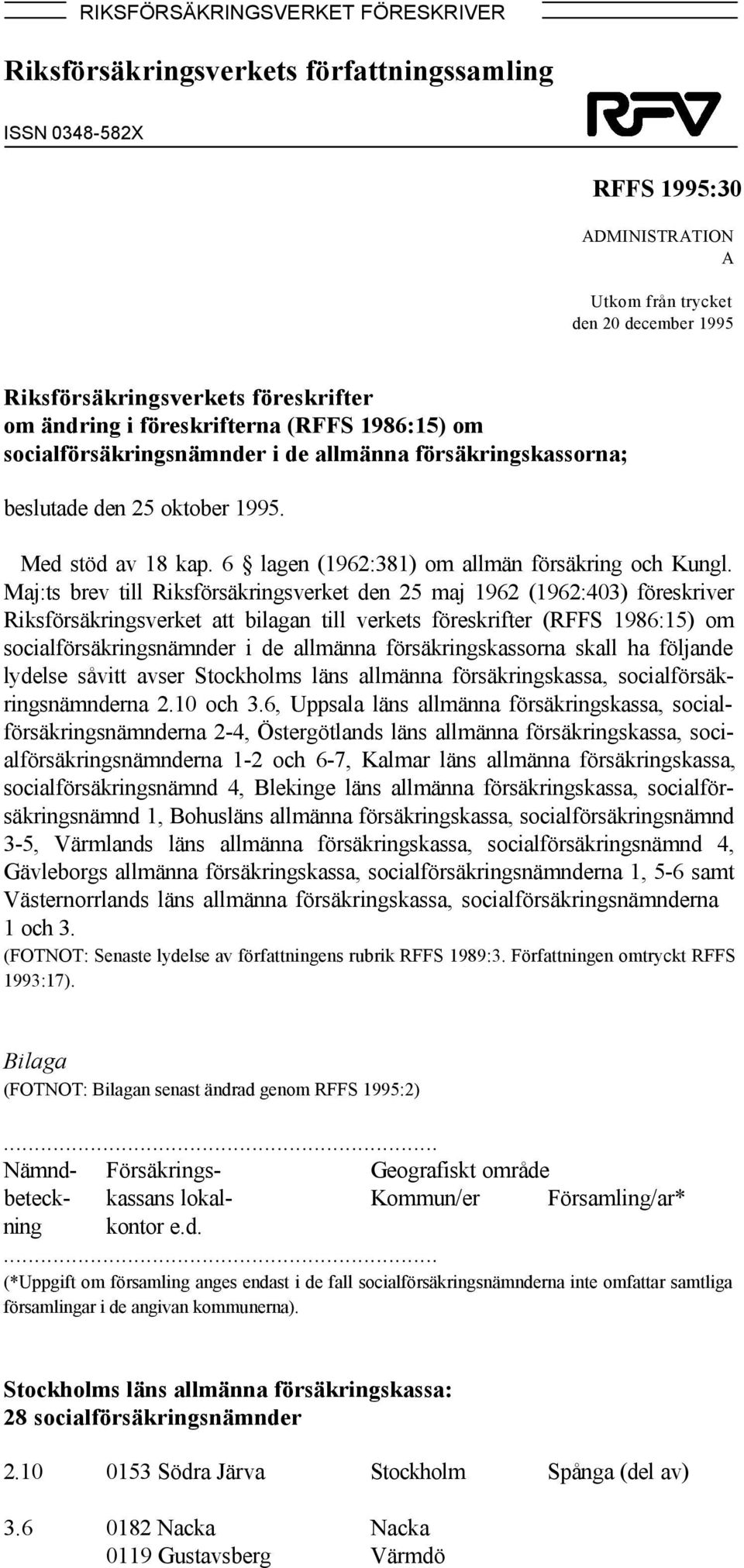 6 lagen (1962:381) om allmän försäkring och Kungl.