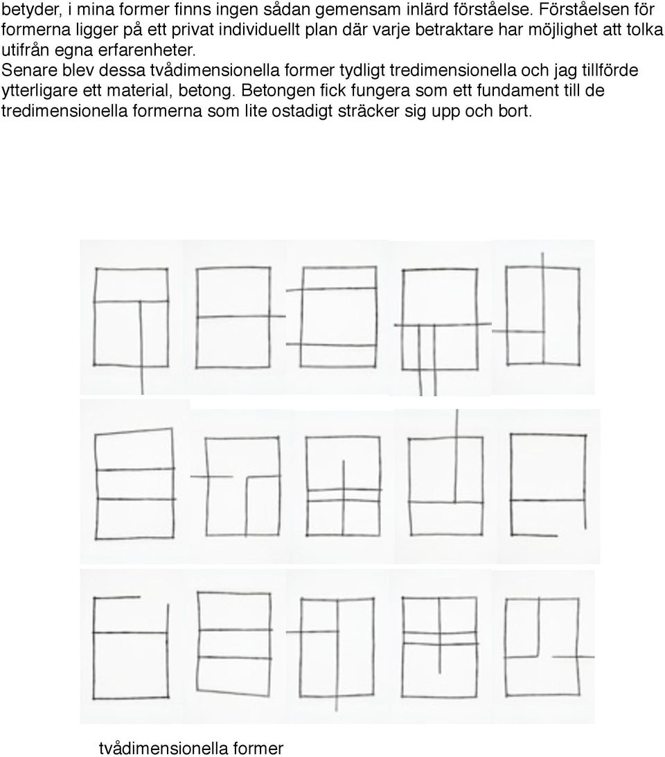 egna erfarenheter.