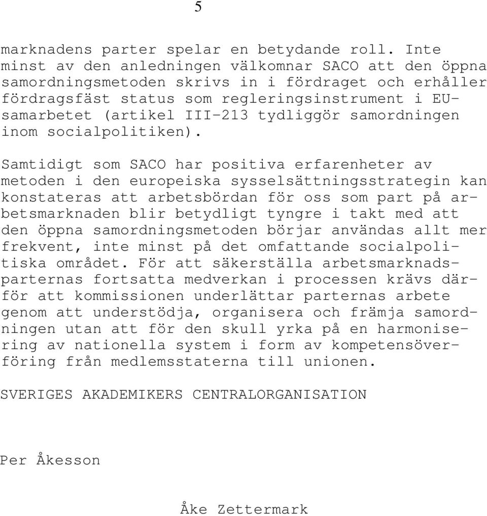 samordningen inom socialpolitiken).