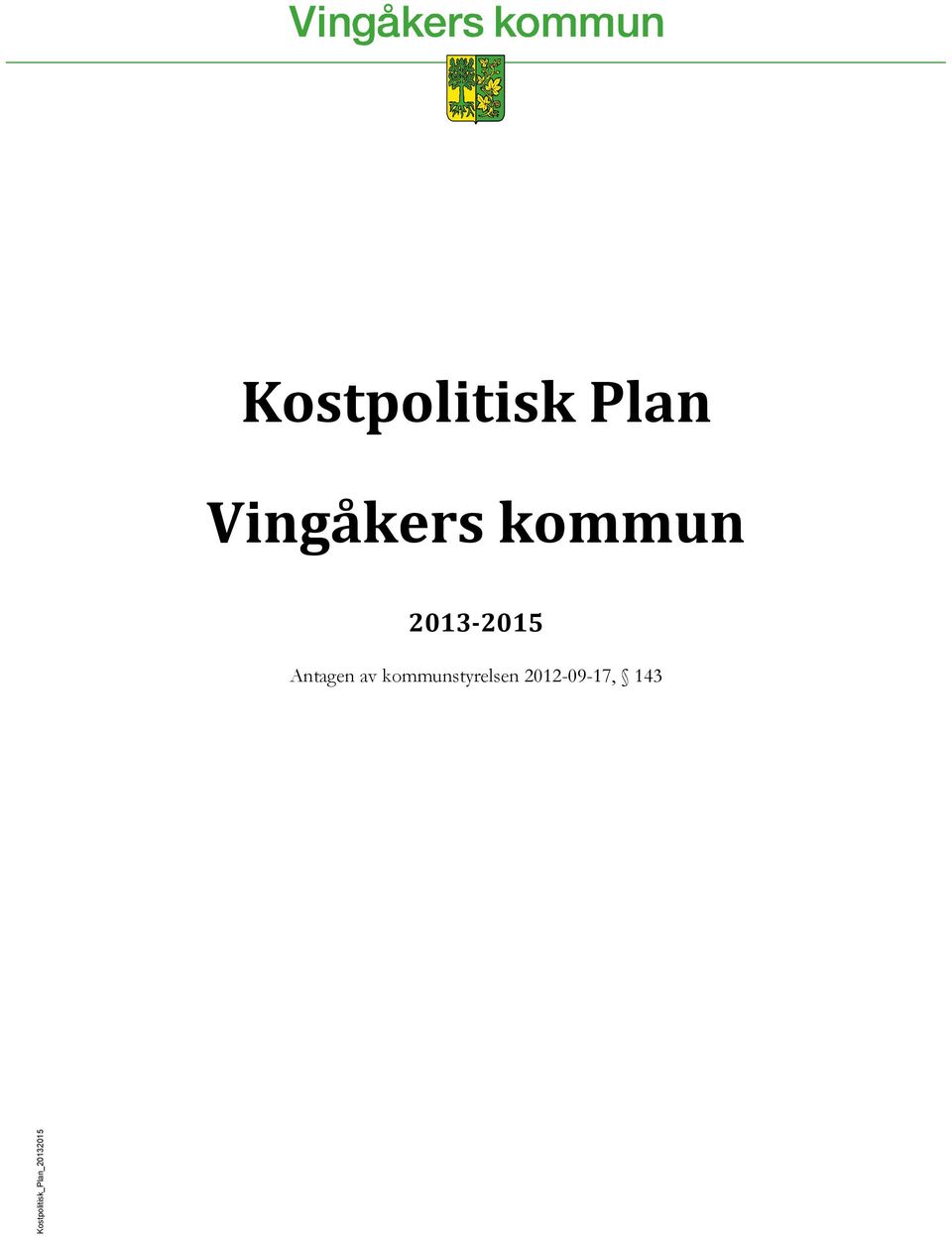 kommun 2013-2015 Antagen av