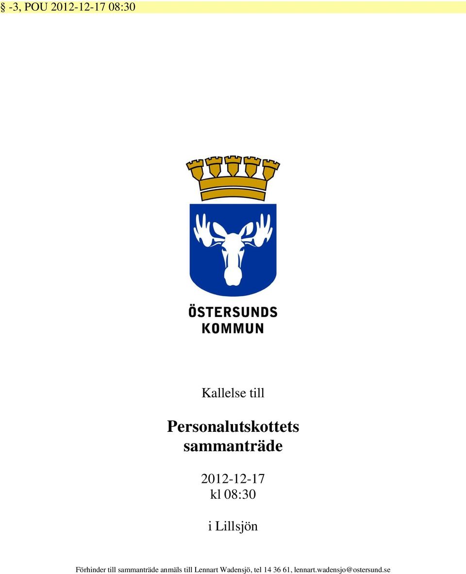 i Lillsjön Förhinder till sammanträde anmäls till