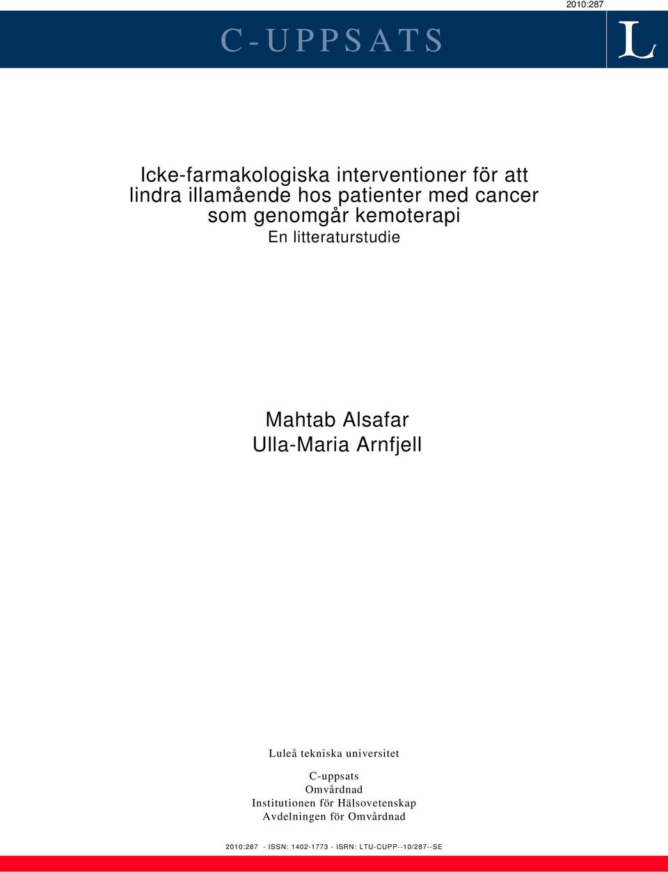 Ulla-Maria Arnfjell Luleå tekniska universitet C-uppsats Omvårdnad Institutionen för