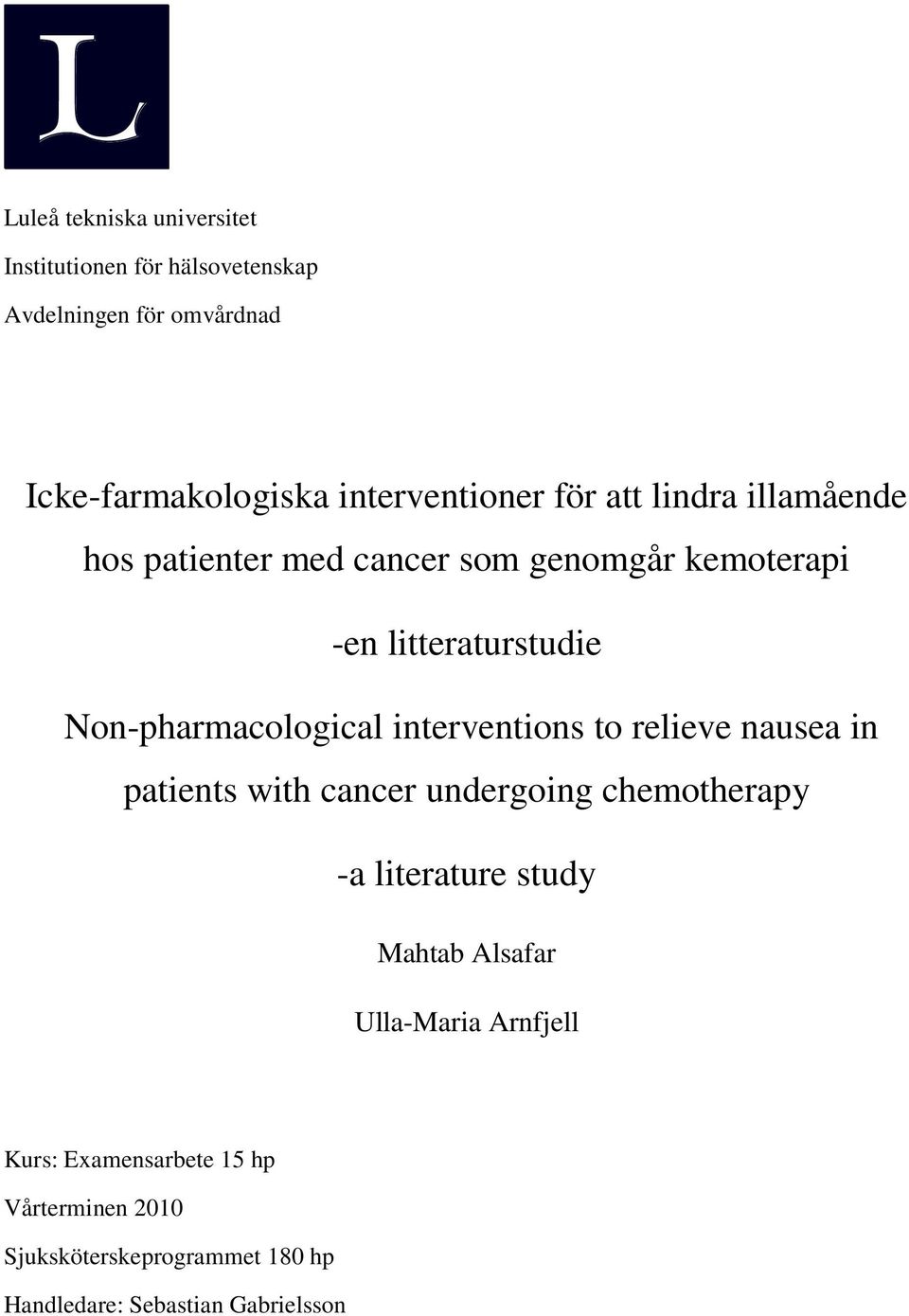 Non-pharmacological interventions to relieve nausea in patients with cancer undergoing chemotherapy -a literature study