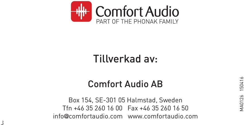 35 260 16 00 Fax +46 35 260 16 50