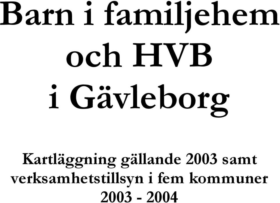 gällande 2003 samt