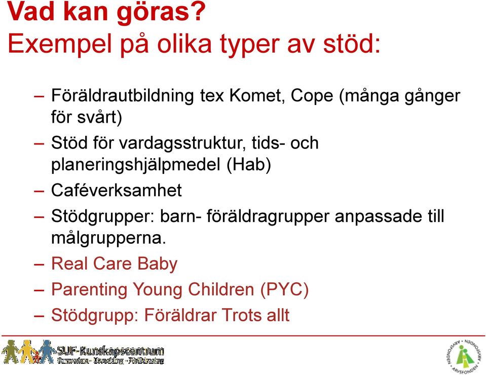 för svårt) Stöd för vardagsstruktur, tids-och planeringshjälpmedel (Hab)