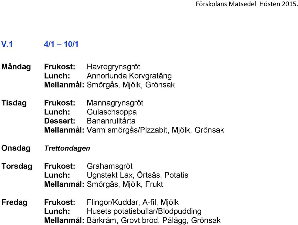 Grönsak Onsdag Trettondagen Lunch: Ugnstekt Lax, Örtsås, Potatis