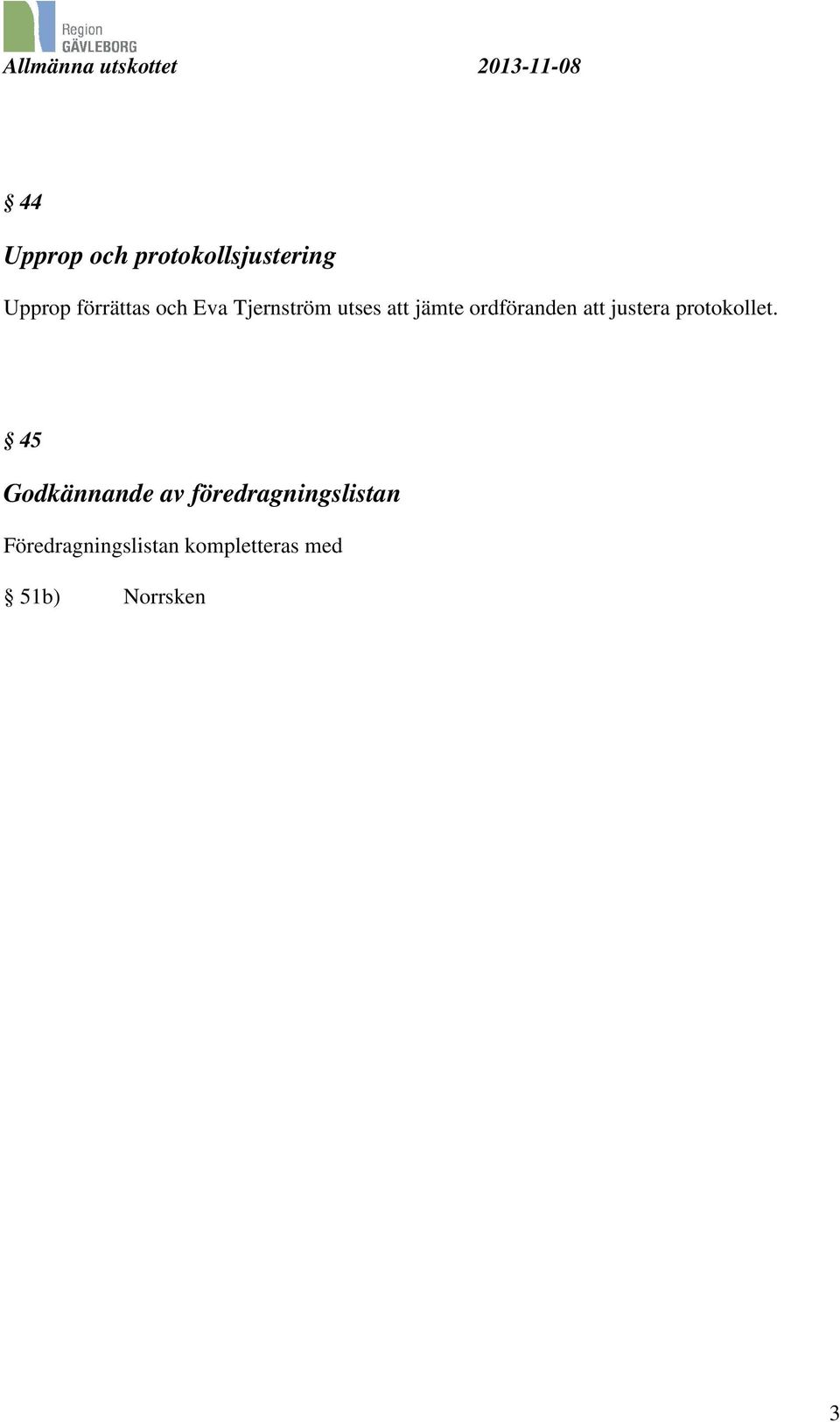 justera protokollet.