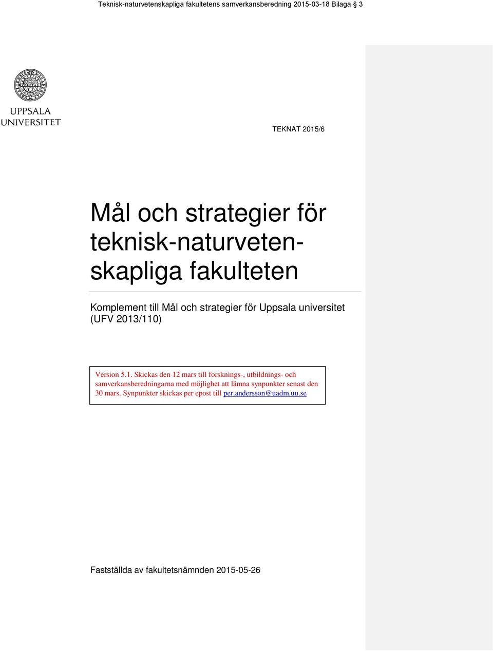 /110) Version 5.1. Skickas den 12 mars till forsknings-, utbildnings- och samverkansberedningarna