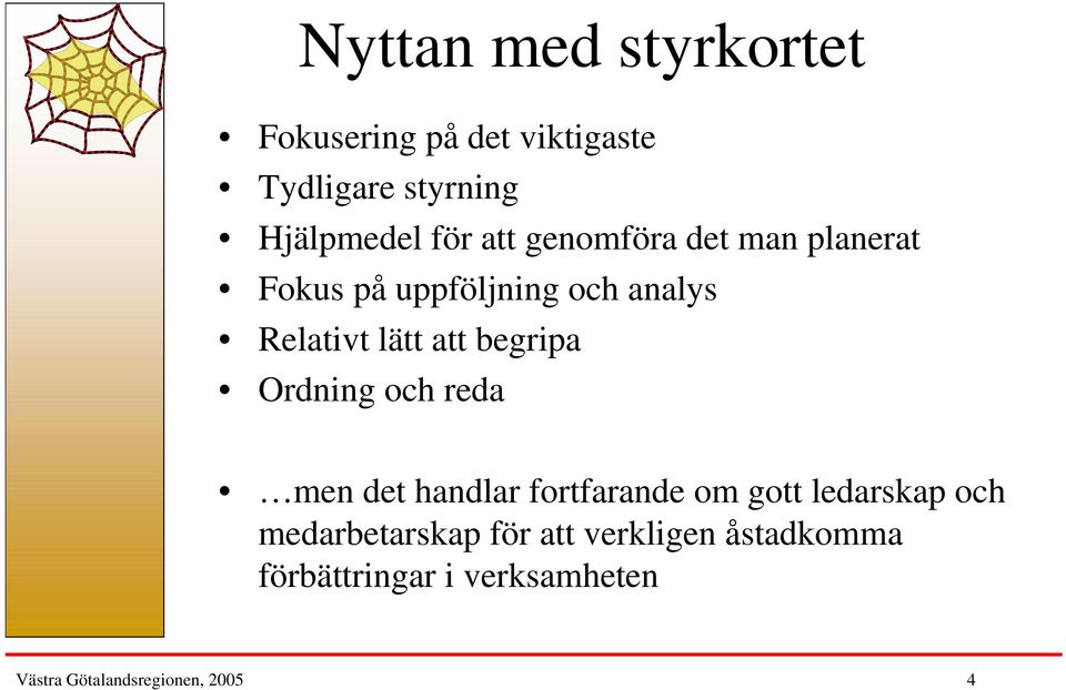 begripa Ordning och reda men det handlar fortfarande om gott ledarskap och