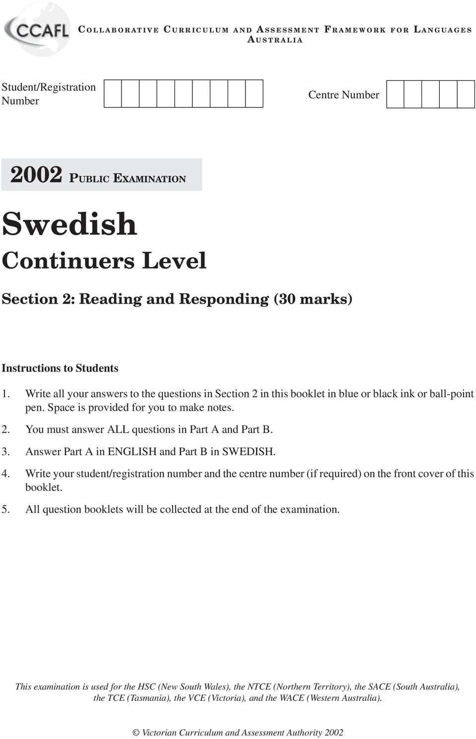 . You must answer ALL questions in Part A and Part B. 3. Answer Part A in ENGLISH and Part B in SWEDISH. 4.