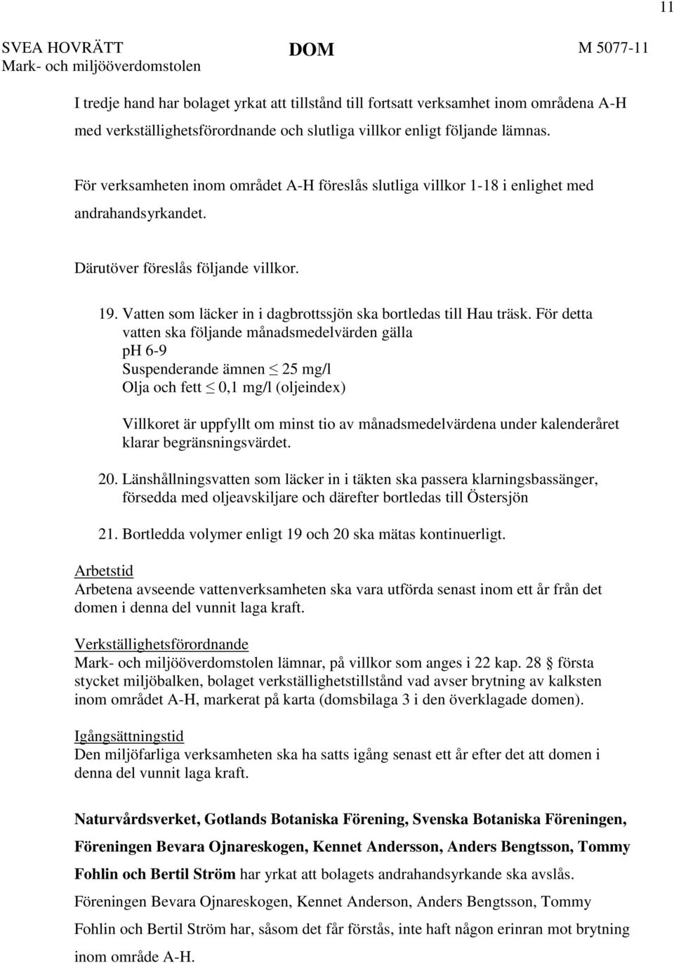 Vatten som läcker in i dagbrottssjön ska bortledas till Hau träsk.