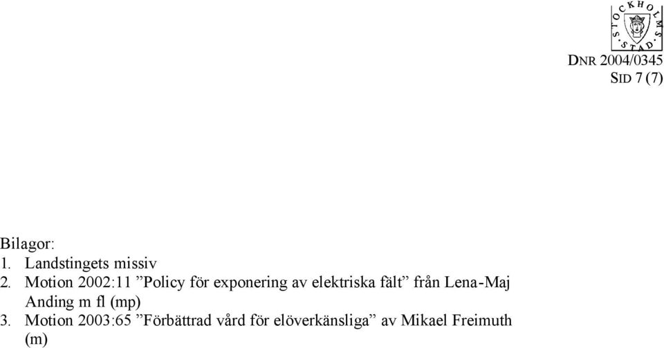 från Lena-Maj Anding m fl (mp) 3.