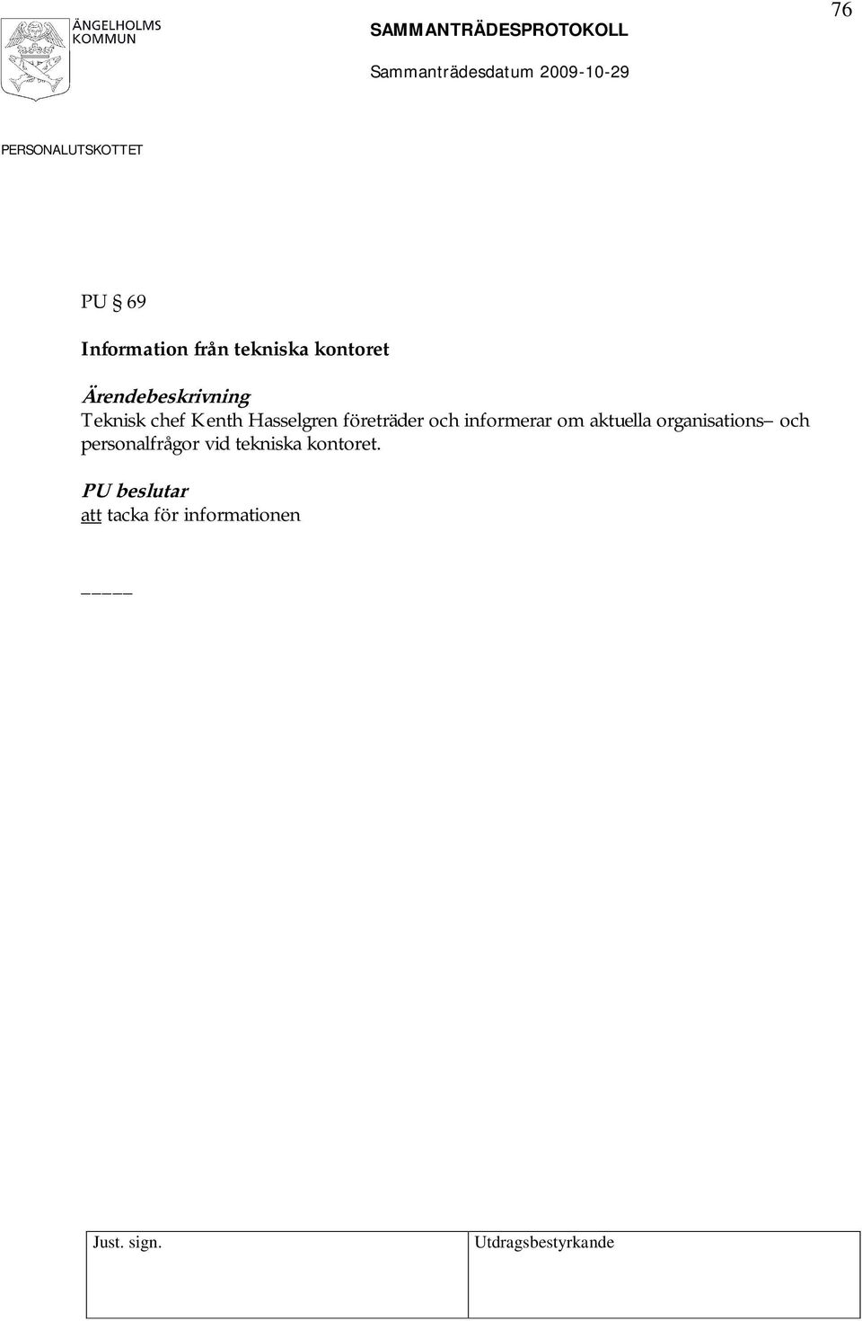 informerar om aktuella organisations och