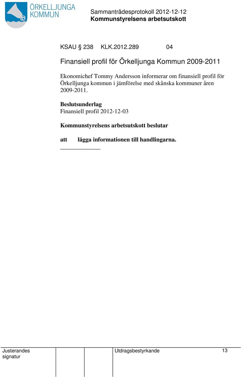 Andersson informerar om finansiell profil för Örkelljunga kommun i