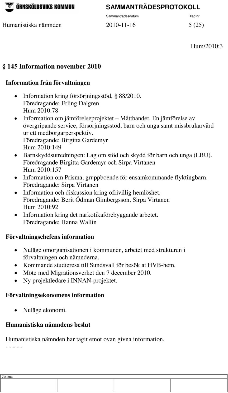 En jämförelse av övergripande service, försörjningsstöd, barn och unga samt missbrukarvård ur ett medborgarperspektiv.