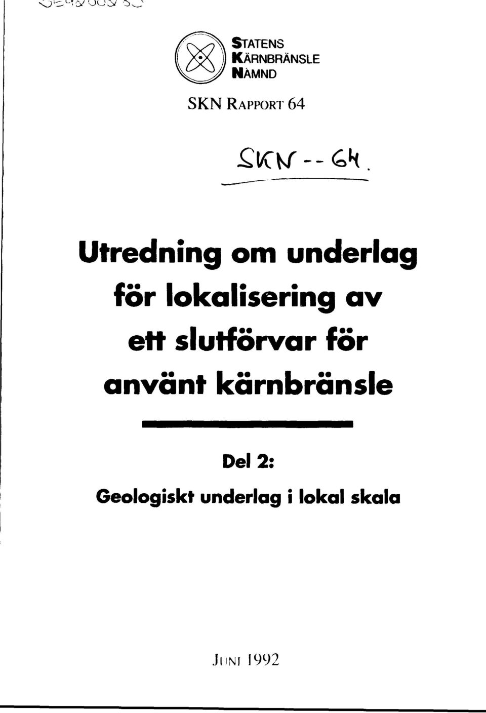 ett slutförvar för använt kärnbränsle Del