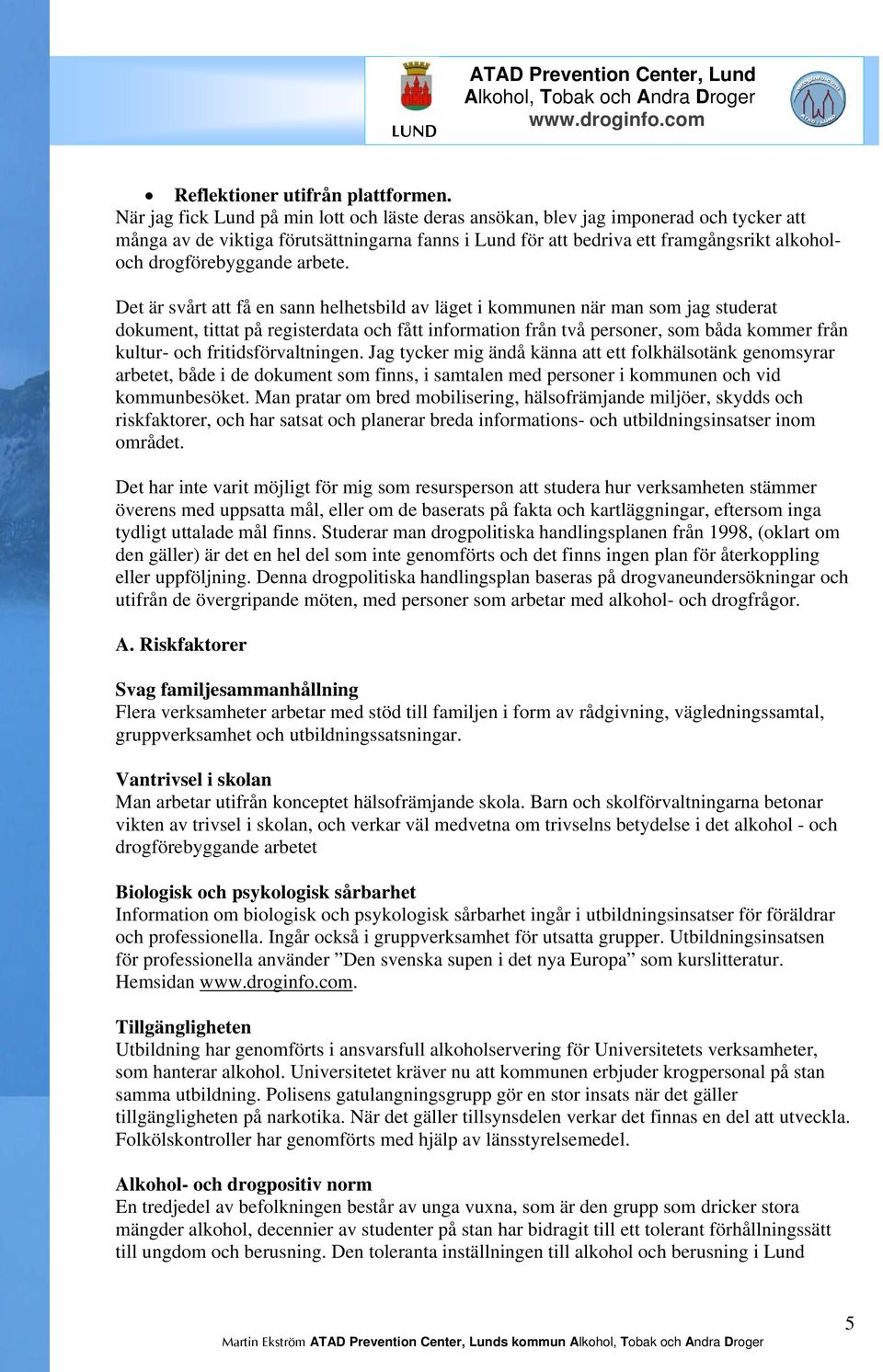 drogförebyggande arbete.