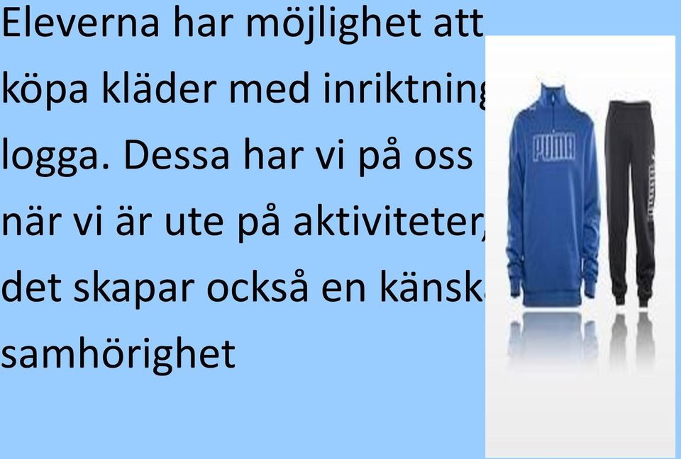 Dessa har vi på oss när vi är ute på