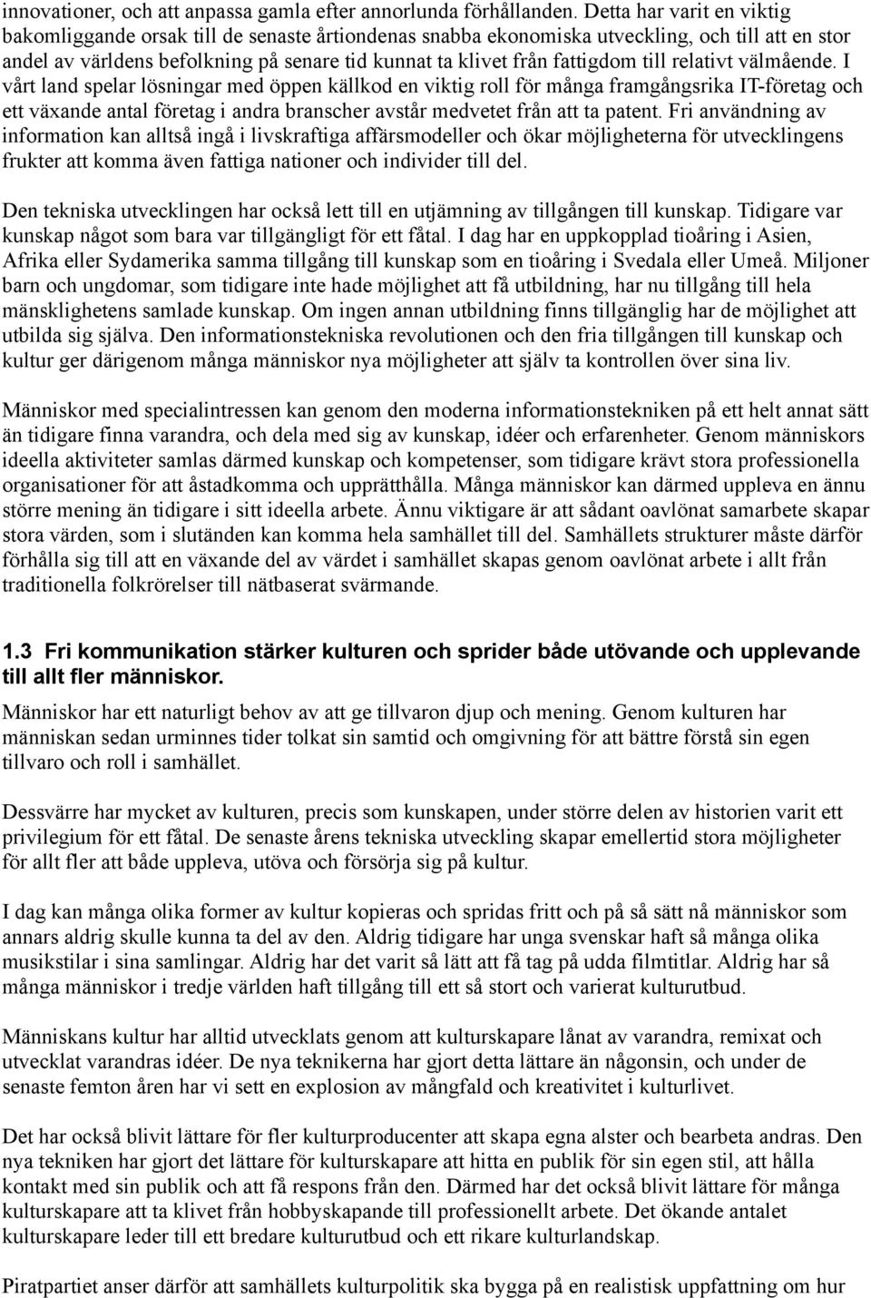 till relativt välmående.